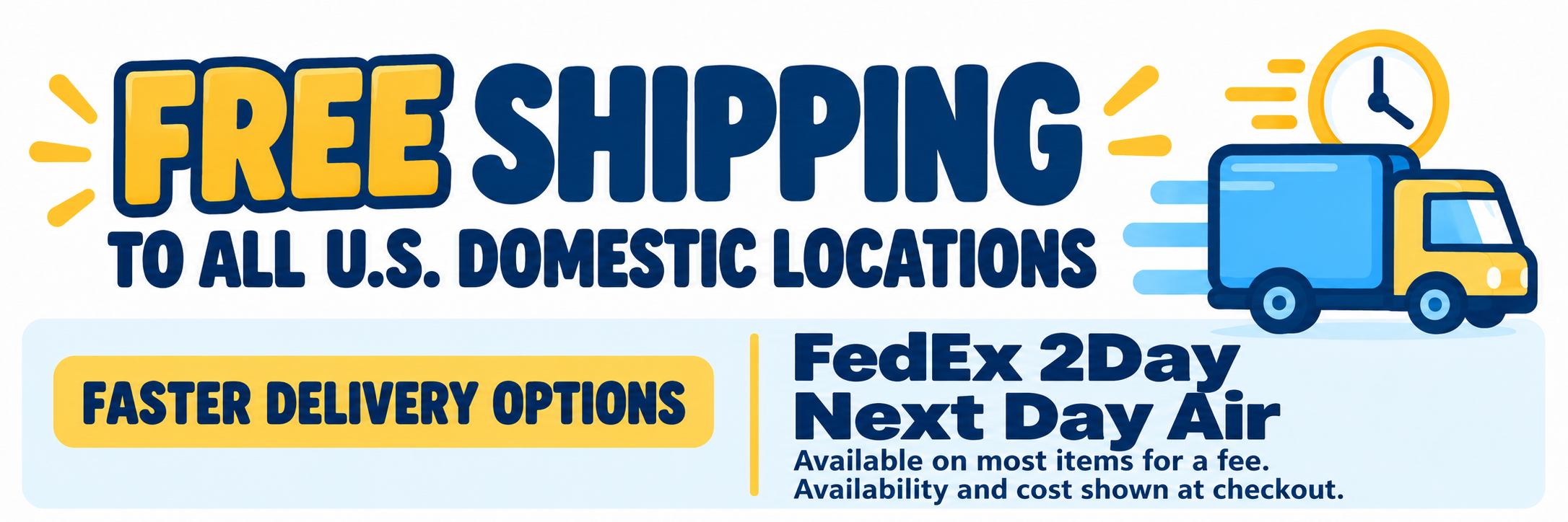 Free shipping to all U.S. domestic locations with faster delivery options available